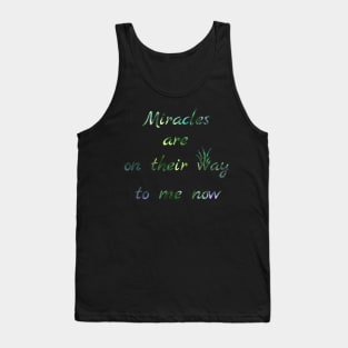 Miracles are on their way Tank Top